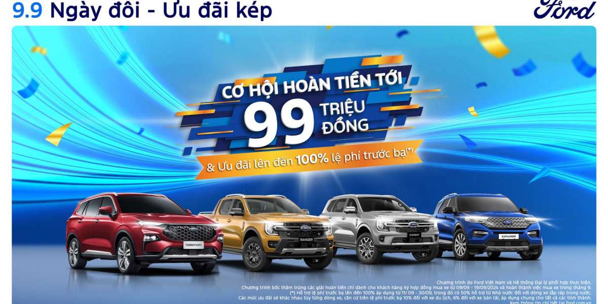 Ford Việt Nam Và Hệ Thống Đại Lý Triển Khai Chương Trình “9.9 Ngày Đôi – Ưu Đãi Kép”