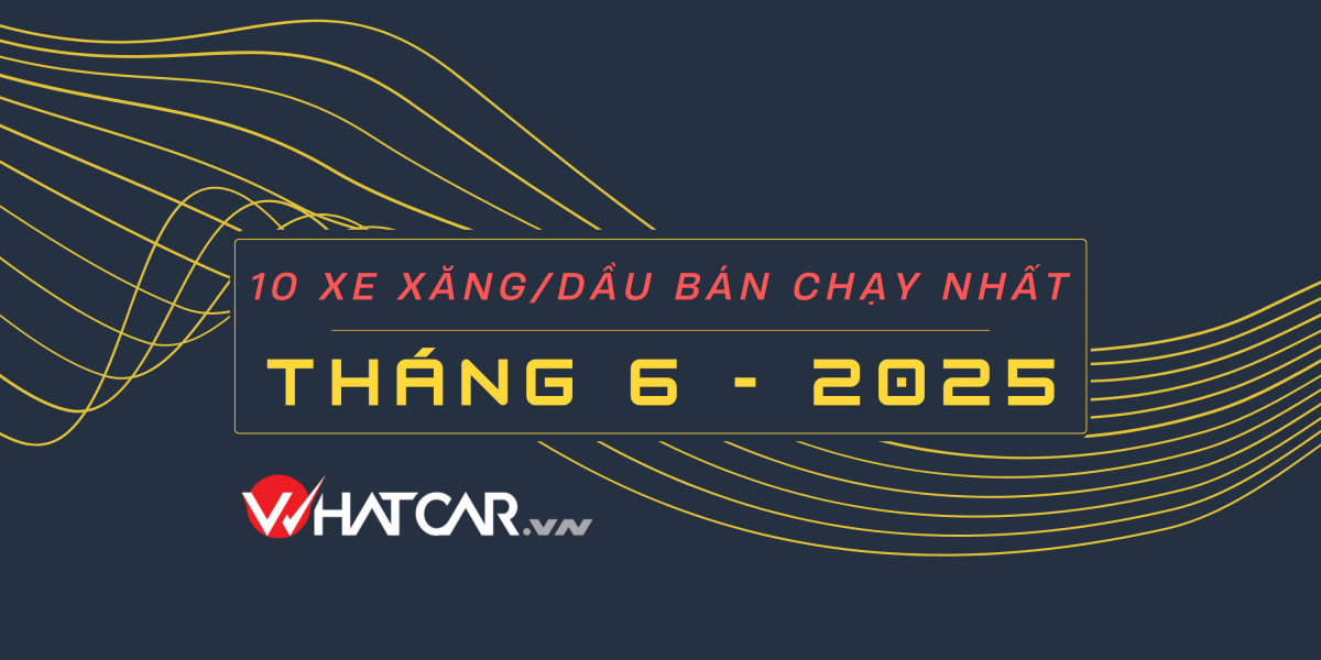 10 xe xăng/dầu bán chạy nhất tháng 6/2025: Tucson lẻ bóng giữa dàn xe Nhật, Mỹ
